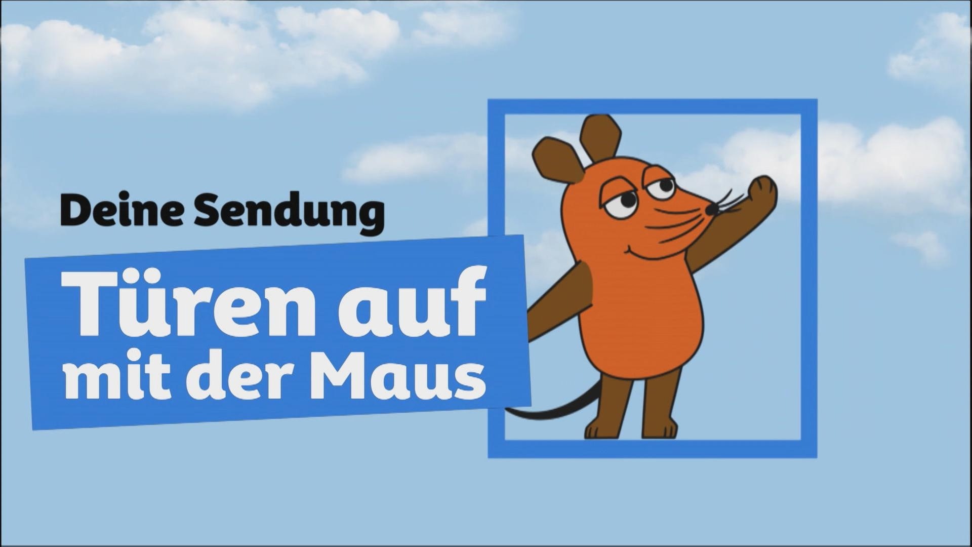 Die Maus Deine Sendung Türen auf mit der Maus 2021 ARD Mediathek