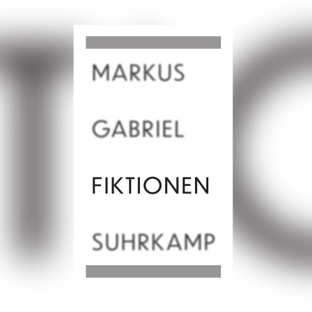 Markus Gabriel - Fiktionen