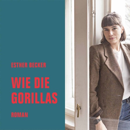 Porträt + Buchcover Esther Becker "Wie die Gorillas" (c) Nane Diehl + Verbrecher-Verlag