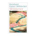 Cover des Buches Reinhard Kaiser-Mühlecker: Wilderer