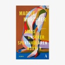 Buch-Cover: Maddie Mortimer - Atlas unserer spektakulären Körper