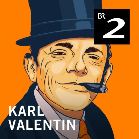 Original: "Karl Valentin singt und lacht selbst dazu"