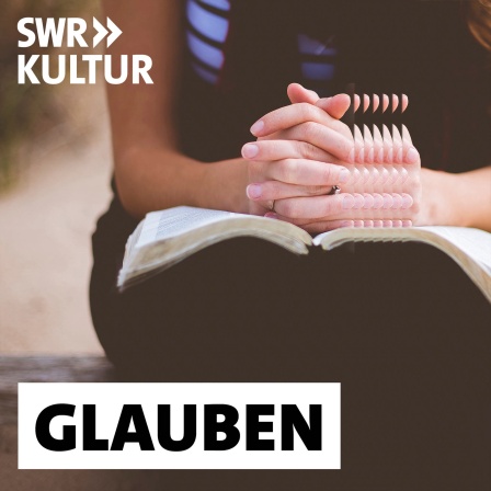 Podcastbild SWR Kultur Glauben