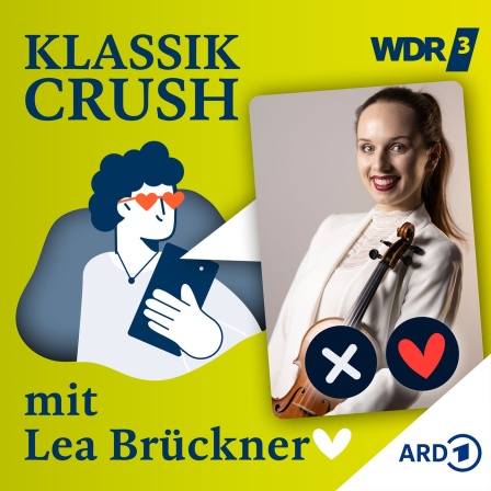 Lea Brückner ist zu Gast im Musikpodcast "WDR 3 Klassik Crush"