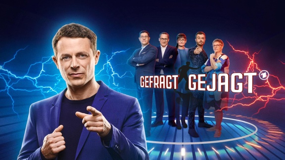 Gefragt - Gejagt - Gefragt – Gejagt Vom 02. September - 18:00 Uhr