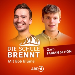 Fabian Schön und Bob Blume auf dem Podcast-Cover von &#034;Die Schule brennt - Mit Bob Blume&#034;