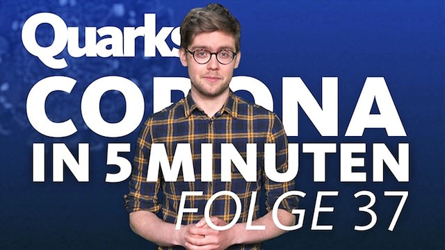 Montage: Maximilian Doeckel vor Text "Quarks - Corona in 5 Minuten - Folge 37"