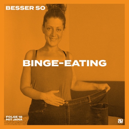 Coverbild von BESSER SO Folge 18: Esstörung Binge-Eating
