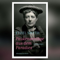 Ethel Smyth: Paukenschläge aus dem Paradies