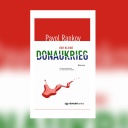 Pavol Rankov: Der kleine Donaukrieg, danube books Verlag 2022