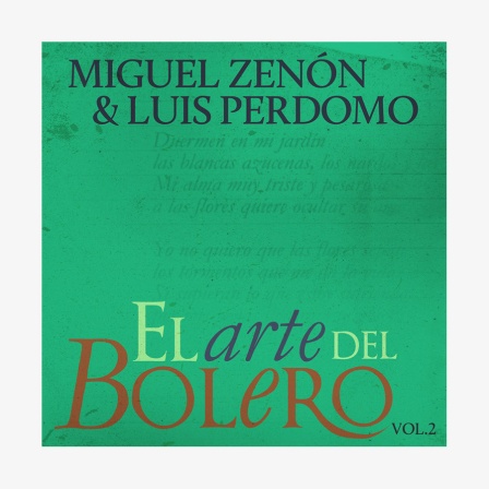 CD-Cover "El Arte Del Bolero Vol. 2" von Miguel Zenón & Louis Perdomo