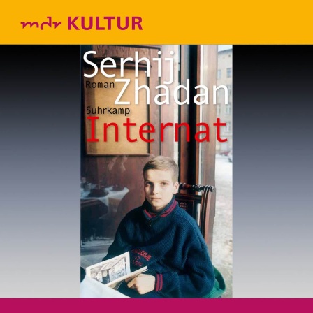 Cover zu "Serhij Zhadan: Internat"
