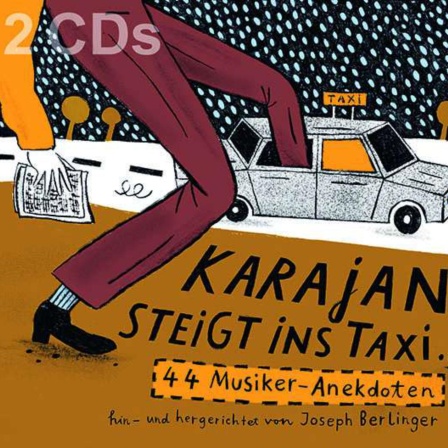 Geschenktipp: Karajan steigt ins Taxi - 44 Musiker-Anekdoten