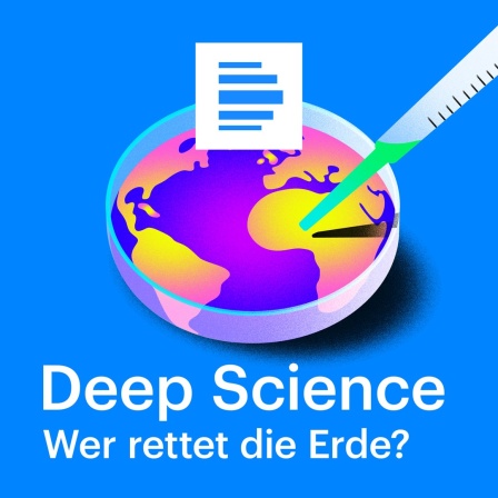 Logo des Podcasts "Deep Science: Wer rettet die Erde?": In eine Petrischale mit der Erdkarte als Hintergrund wird ein Fieberthermometer gehalten