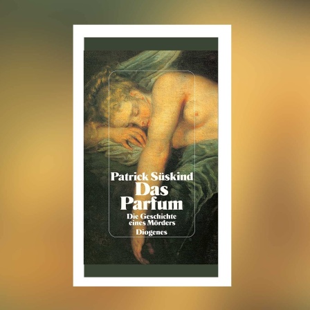 Patrick Süskind: Das Parfum