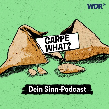 Schriftzug "Carpe What? Dein Sinn-Podcast" und Zeichnung von einem aufgebrochenen Glückskeks, in denen ein Zettel mit der Aufschrift "Carpe What" steckt.