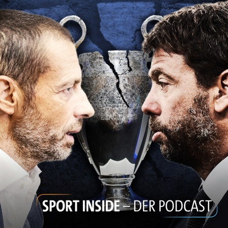 Sport inside - Der Podcast: Super League, Champions League & das House of Cards des Fußballs