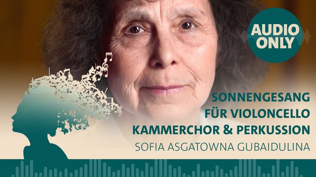 Teaserbild Komponistinnen entdecken: Der NDR Chor singt den Sonnengesang der russischen Komponistin Sofia Gubaidulina | Audio-only Inhalt
