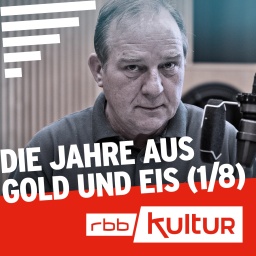 Die Jahre aus Gold und Eis (1/8) © rbb