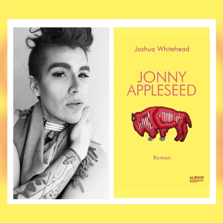 Joshua Whitehead: Jonny Appleseed