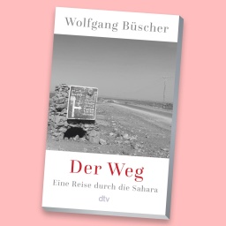 „Der Weg. Eine Reise durch die Sahara“ – Wolfgang Büscher im Gespräch