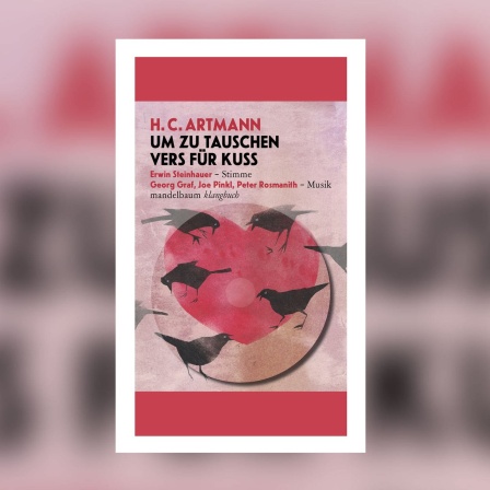 H. C. Artmann - Um zu tauschen Vers für Kuss