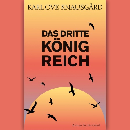 Karl Ove Knausgård: Das dritte Königreich © Luchterhand