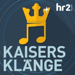 hr2 Kaisers Klänge