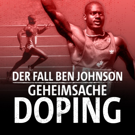 Geheimsache Doping - Der Fall Ben Johnson 