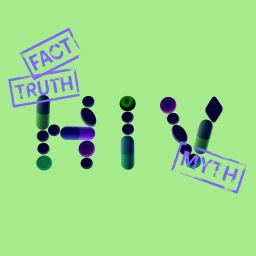 Grüner Hintergrund, zentral im Bild die Buchstaben HIV und Stempelabdrücke "Fact, Truth, Myth", Buchstaben lösen sich weiter auf