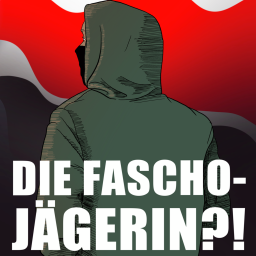 Teaserbild Podcast Die Fascho-Jägerin?!