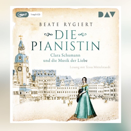 Cover - Beate Rygiert: Die Pianistin - Clara Schumann und die Musik der Liebe
