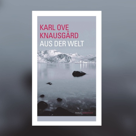 Karl Ove Knausgård: Aus der Welt