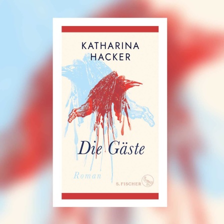 Katharina Hacker - Die Gäste