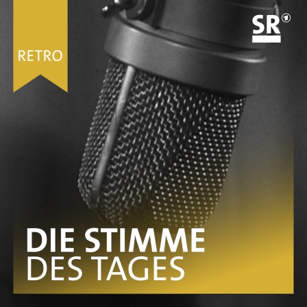 SR Retro - Die Stimme des Tages