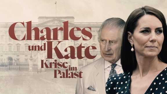 Reportage & Dokumentation - Charles Und Kate – Krise Im Palast