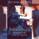 Hörbuchcover: "Schattenzeit" von Oliver Hilmes