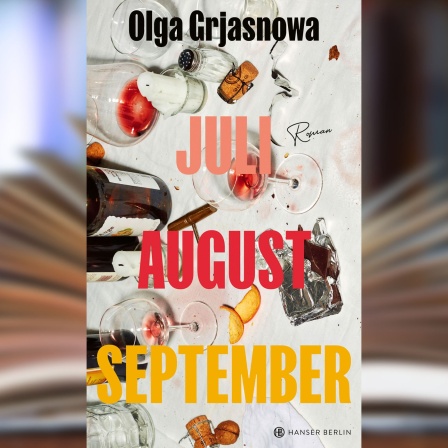 Buchcover: "Juli, August, September" von Olga Grjasnowa