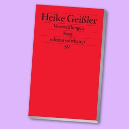 Heike Geißler über "Verzweiflungen"