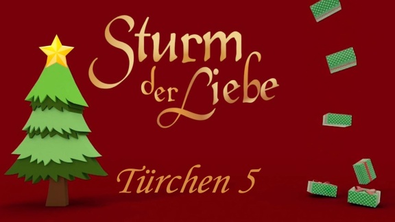 Sturm Der Liebe - Stürmischer Adventskalender '23: Türchen 5