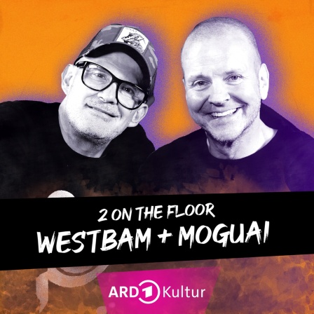 Podcast Episoden-Cover: 2 On The Floor - Westbam und Moguai.