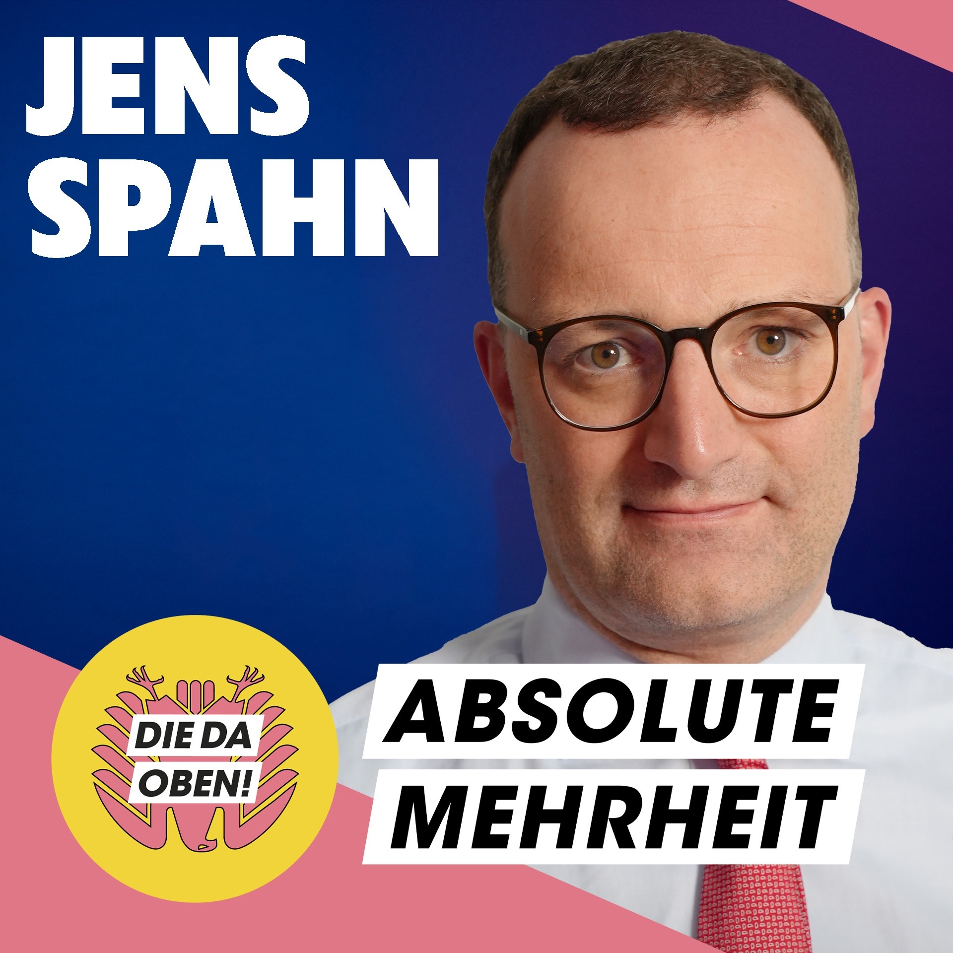 ABSOLUTE MEHRHEIT – Der DIE DA OBEN!-Podcast · Jens Spahn (CDU): Sind ...