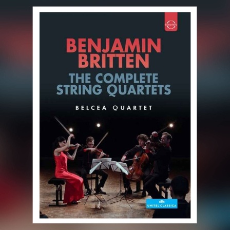 DVD-Cover: Belcea Quartet - Benjamin Britten: Streichquartette Nr.1-3