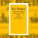 Kae Tempest - Divisible by Itself and One / Teilbar durch sich selbst und eins