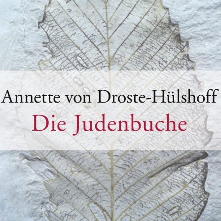Annette von Droste-Hülshoff: Die Judenbuche (1/2)