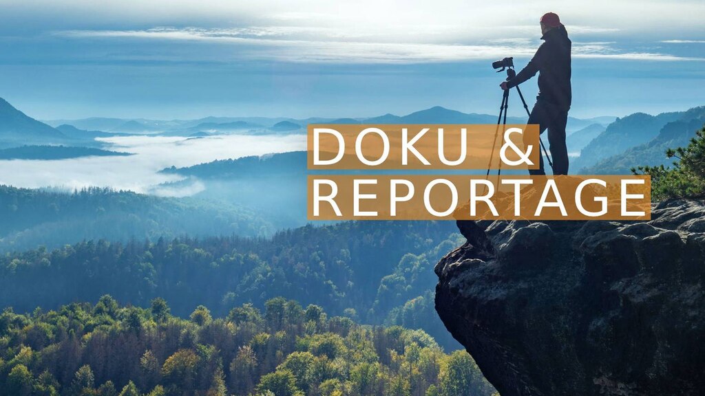 Sendungslogo Dokumentation & Reportage - Ein Fotograf steht auf einem Felsvorsprung, unter ihm erstreckt sich ein nebliges Tal