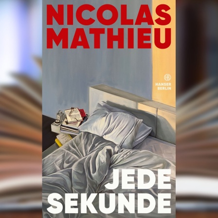 Buchcover: "Jede Sekunde" von Nicolas Mathieu