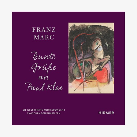 Cover: Franz Marc - Bunte Grüße an Paul Klee