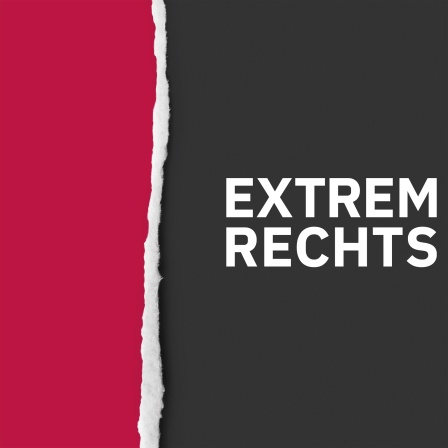 Extrem rechts – Der Hass-Händler und der Staat