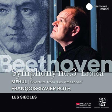 Aufnahmeprüfung: Francois-Xavier Roth und Les Siecles mit Beethovens Eroica